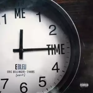E Bleu - Me Time Ft. Eric Bellinger & 24hrs
